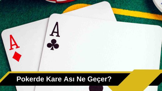 Pokerde Kare Ası Ne Geçer