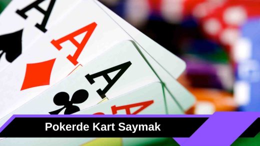 Pokerde Kart Saymak