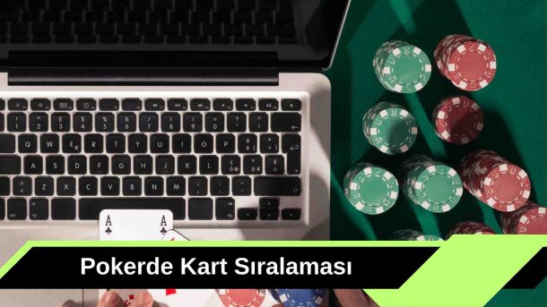 Pokerde Kart Sıralaması